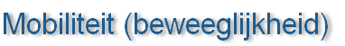 Mobiliteit (beweeglijkheid)